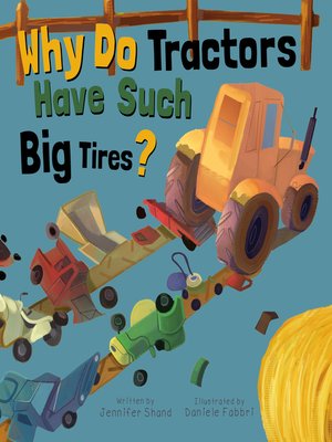 cover image of Why Do Tractors Have Such Big Tires?